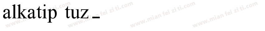 alkatip tuz字体转换